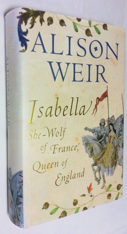 Isabella She Wolf of France, Queen of England