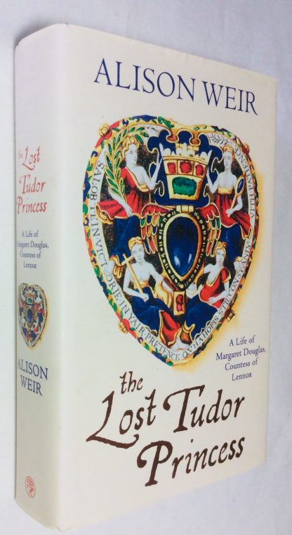 The Lost Tudor Princess: A Life of Margaret Douglas, Countess of Lennox