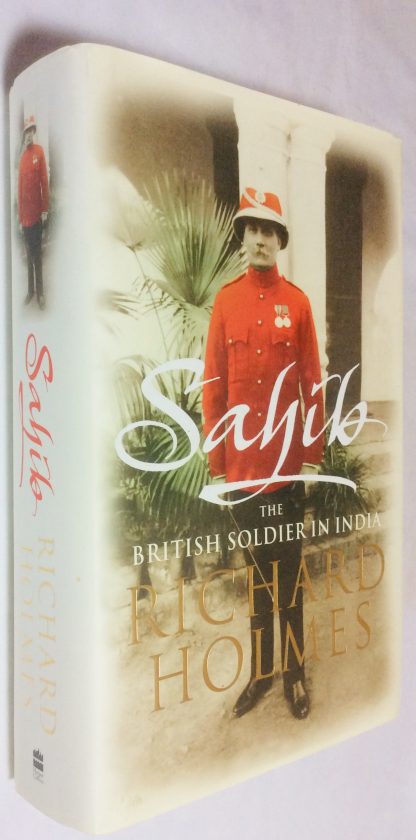 Sahib: The British Soldier in India