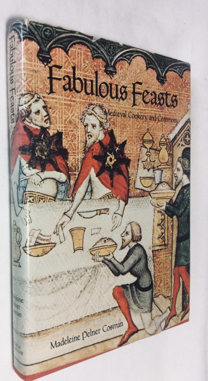 Fabulous Feasts: Medieval Cookery and Cermony