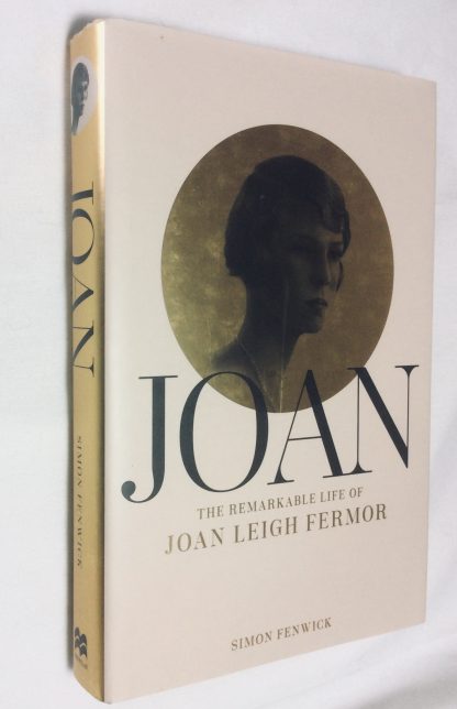 Joan: The Remarkable Life of Joan Leigh Fermor