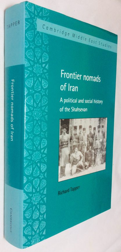 Frontier Nomads of Iran....A Political and Social History of the Shahsevan