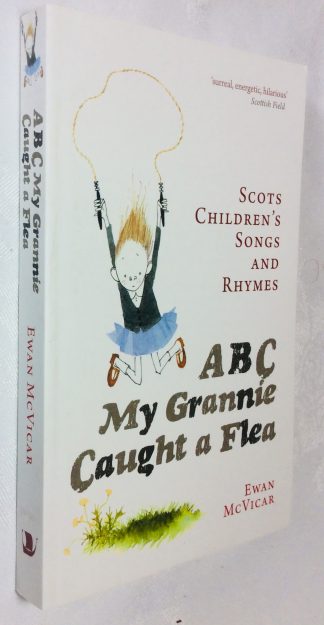 ABC My Grannie Caught a Flea: Scots Children's Songs and  Rhymes