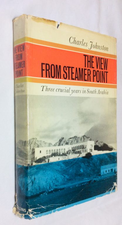 The View from Steamer Point Three Crucial Years in South Arabia