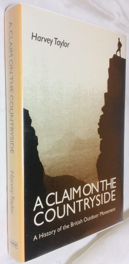 Claim on the Countryside: A History of the British Outdoor Movement