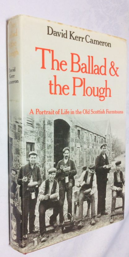 The Ballad and the Plough: A Portrait of Life in the Old Scottish Farmtouns