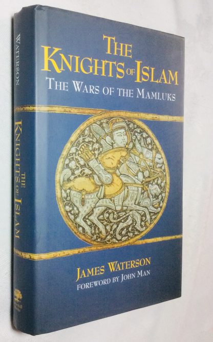 The Knights of Islam: The Wars of the Mamluks