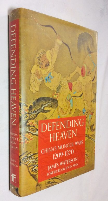 Defending Heaven: China's Mongol Wars, 1209-1370