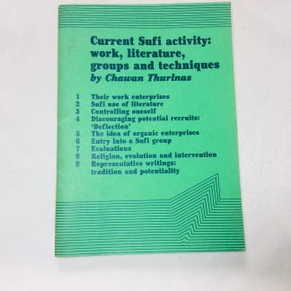 Current Sufi Activity: Work, Literature, Groups and Techniques