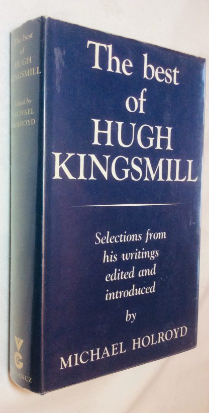 THE BEST OF HUGH KINGSMILL: SELECTIONS FROM HIS WRITING