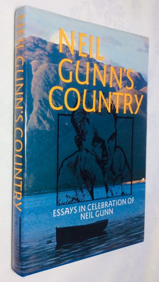 Neil Gunn's Country: Essays in celebration of Neil Gunn