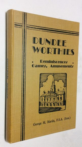 Dundee Worthies: Reminiscences, Games, Amusements