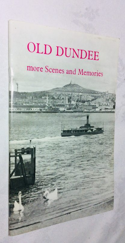 Old Dundee. More Scenes and Memories