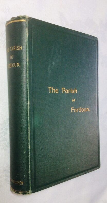 The Parish of Fordoun, Chapters in its History or Reminiscences of Place and Character