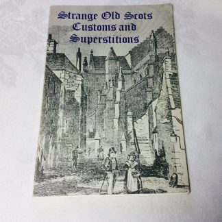 Strange Old Scots Customs and Superstitions