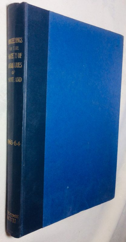 Proceedings of the Society of Antiquaries of Scotland, Session 1963-64 Volume XCVII