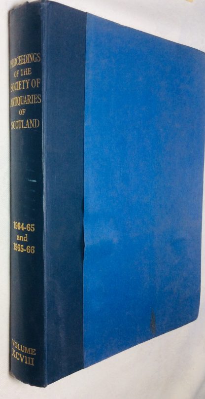 Proceedings of the Society of Antiquaries of Scotland, Sessions 1964-65 and 1965-66 Volume XCVIII