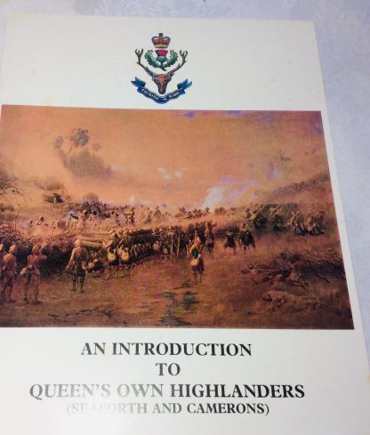 An introduction to the Queen's Own Highlanders (Seaforth and Camerons)