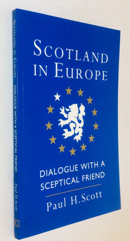 Scotland in Europe: Dialogue with a Sceptical Friend