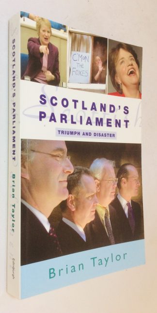 Scotland's Parliament: Triumph and Disaster