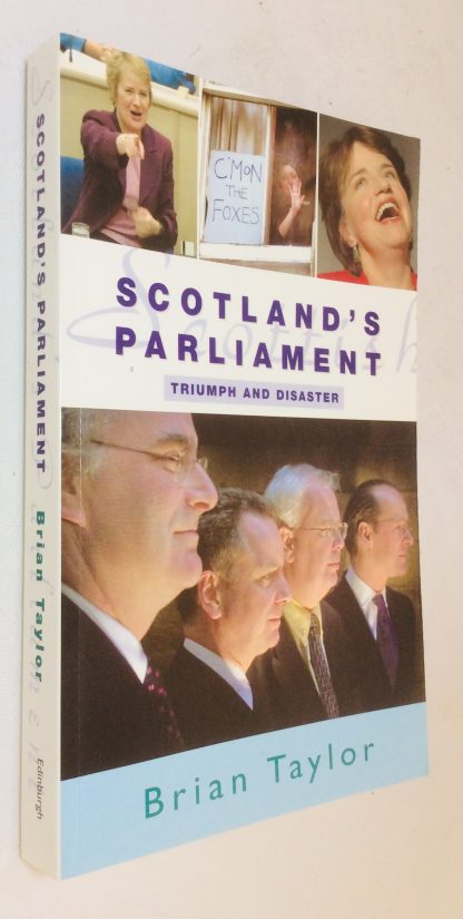 Scotland's Parliament: Triumph and Disaster