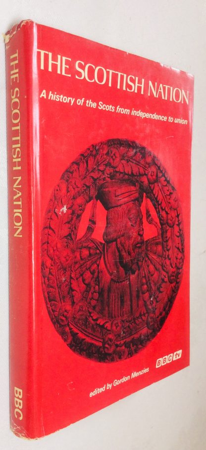The Scottish Nation: A History of the Scots from Independence to Union
