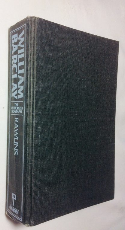 William Barclay: The Authorized Biography