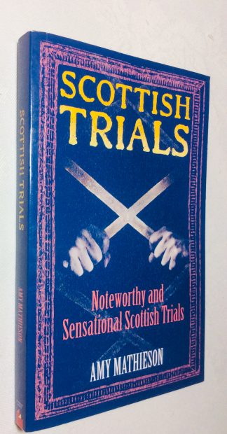 Scottish Trials: Noteworthy and Sensational Scottish Trials
