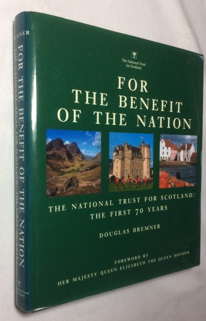 For the Benefit of the Nation - The National Trust For Scotland: The First 70 years