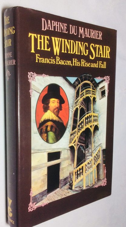 The Winding Stair: Francis Bacon, His Rise and Fall