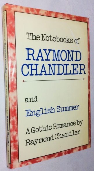 The Notebooks of Raymond Chandler, and English Summer- A Gothic Romance