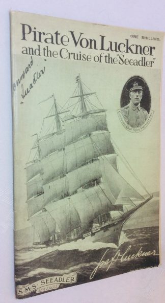 Pirate Von Luckner and the cruise of the "Seeadler".