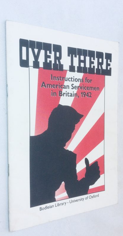Over There. Instructions for American Servicemen in Britain, 1942