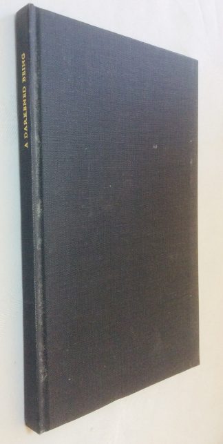 A Darkened Being - an anthology