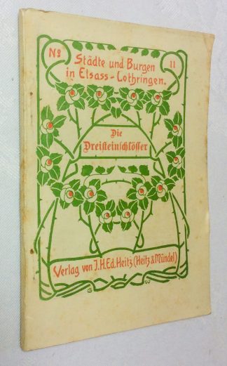 Die Dreisteinschlösser Birkenfels und Kagenfels:  Städte und Burgen in Elsass-Lothringen No. 11