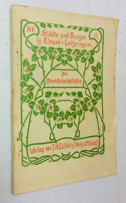 Die Dreisteinschlösser Birkenfels und Kagenfels:  Städte und Burgen in Elsass-Lothringen No. 11
