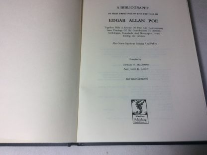 A Bibliography of First Printings of the Writings of Edgar Allan Poe : Together with a Record of First and Contemporary Later Printings of His Contributions to Annuals, Anthologies, Periodicals and Newspapers Issued During His Lifetime: Also Some Spurious - Revised edition - Image 2