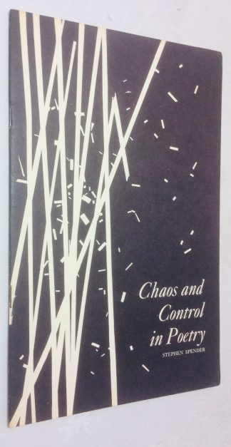 Chaos and Control in Poetry : a Lecture Delivered at the Library of Congress, October 11, 1965