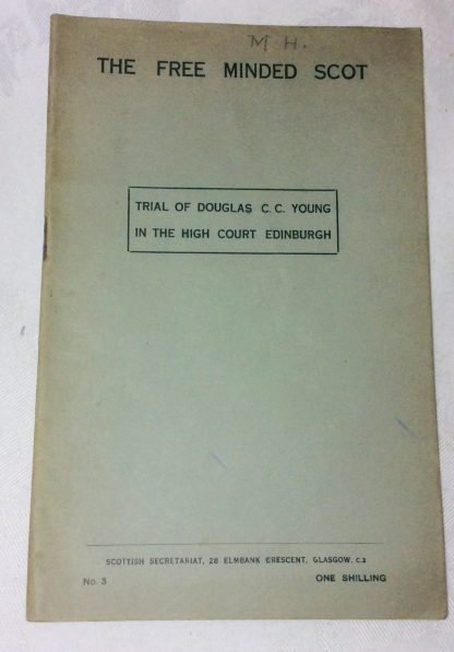 The Free Minded Scot: Trial of Douglas C.C. Young in the High Court of Edinburgh