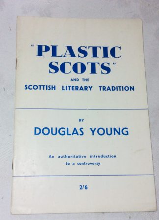 " Plastic Scots " and the Scottish literary tradition: An authoritative introduction to a controversy