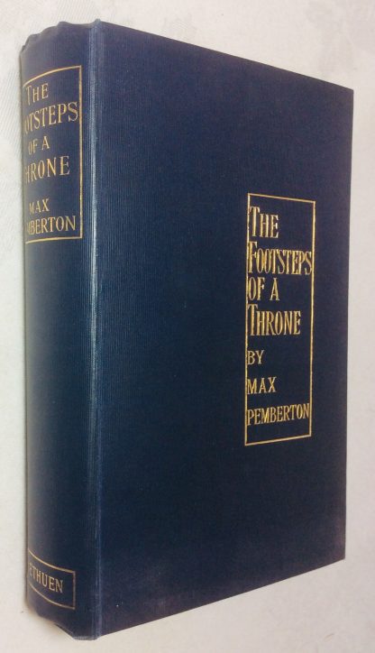The Footsteps of a Throne: Being the Story of an Idler and His Work; and of What He Did in Moscow in the House of the Exile