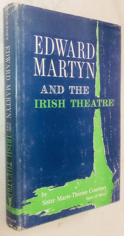 Edward Martyn and the Irish Theatre