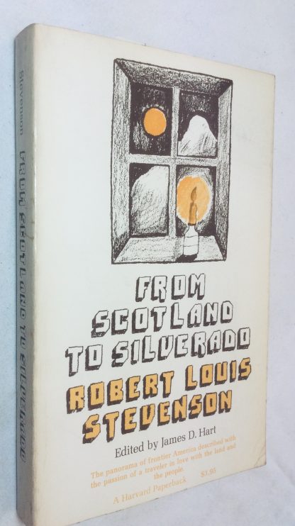 From Scotland to Silverado, Comprising The Amateur Immigrant: ""From Clyde to Sandy Hook"" and ""Across the Plains"", The Silverado Squatters and Four Essays on California