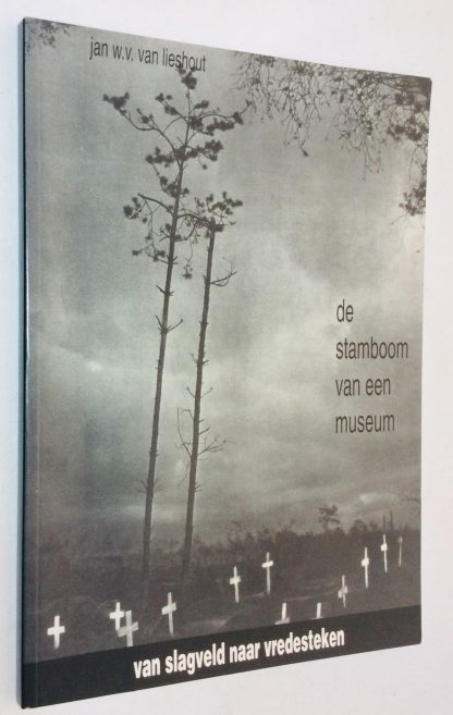 De stamboom van een Museum. Deel 2: van slagveld naar vredeteken.