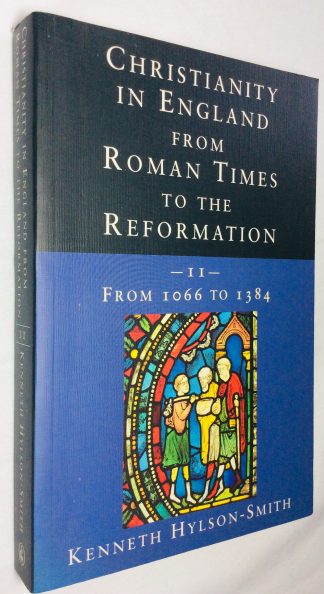 Christianity in England From Roman Times to the Reformation: From 1066-1384 V. 2