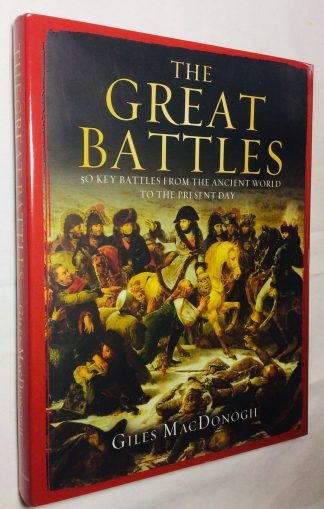The Great Battles. 50 Key Battles from the Ancient World to the Present Day