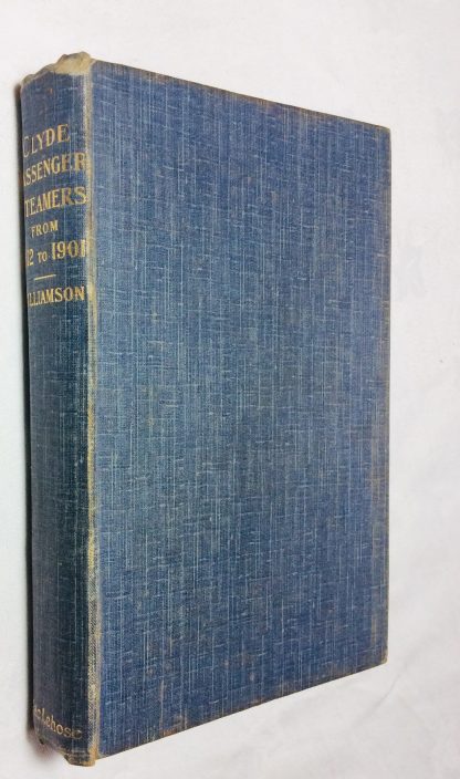 The Clyde Passenger Steamer: Its Rise and Progress during the Nineteenth Century: From the Comet of 1812 to the King Edward of 1901