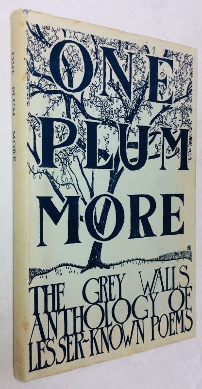 One Plum More: The Grey Walls Anthology of Lesser Known Poems 1586-1903.