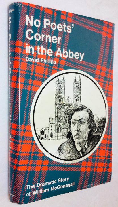 No Poets' Corner in the Abbey: The Dramatic Story of William McGonagall