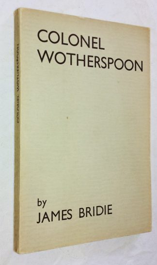 Colonel Wotherspoon, or The Fourth Way of Greatness: a Comedy in Three Acts